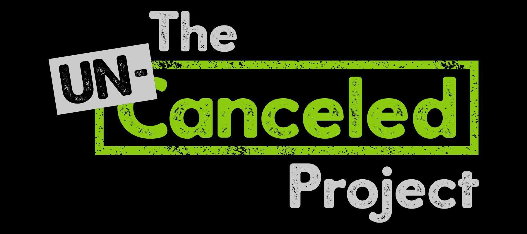 Un-Canceled Project Week 2: Hope Un-Canceled
– Run The Edge®